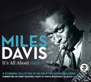 Miles  Davis - It's All About Jazz (3 Cd) cd musicale di Miles Davis