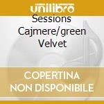 Sessions Cajmere/green Velvet cd