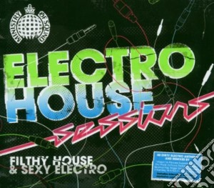 Ministry Of Sound: Electro House Sessions / Various (2 Cd) cd musicale di ARTISTI VARI