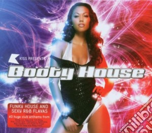 Kiss Presents Booty House: Funky House & Sexy R&b Flavours / Various (2 Cd) cd musicale di ARTISTI VARI