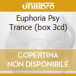 Euphoria Psy Trance (box 3cd) cd