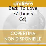 Back To Love 77 (box 5 Cd) cd
