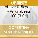 Above & Beyond - Anjunabeats 100 (3 Cd) cd