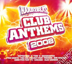 Hard2Beat Club Anthems 2008 / Various cd musicale di ARTISTI VARI