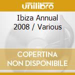 Ibiza Annual 2008 / Various cd musicale di ARTISTI VARI