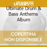 Ultimate Drum & Bass Anthems Album cd