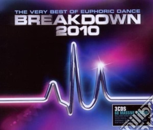 Very Best Of Euphoric Dance (The): Breakdown 2010 / Various cd musicale di Artisti Vari