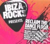 Ibiza Rocks Presents Reclaim The Dancefloor Mixed By Doorly (2 Cd) cd