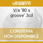 V/a '80 s groove' 3cd cd