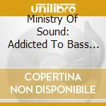 Ministry Of Sound: Addicted To Bass Winter 2010 / Various (3 Cd) cd