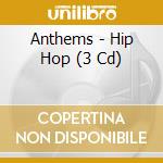 Anthems - Hip Hop (3 Cd) cd