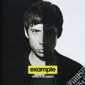 Example - Playing In The Shadows cd musicale di Example