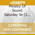 Ministry Of Sound: Saturday Se (2 Cd) cd