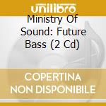 Ministry Of Sound: Future Bass (2 Cd) cd