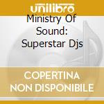 Ministry Of Sound: Superstar Djs