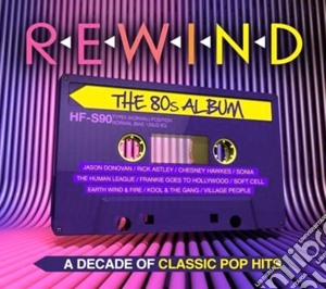 Rewind: The 80s Album / Various (3 Cd) cd musicale di Artisti Vari