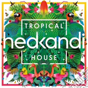Hed Kandi Tropical House / Various (2 Cd) cd musicale di Artisti Vari