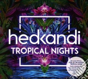 Hed Kandi Tropical Nights / Various (2 Cd) cd musicale di Artisti Vari