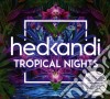 Hed Kandi Tropical Nights / Various (2 Cd) cd