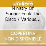 Ministry Of Sound: Funk The Disco / Various (3 Cd)