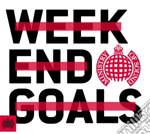 Ministry Of Sound: Weekend Goals (3 Cd) cd musicale