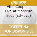 Alice Cooper - Live At Monreux 2005 (cd+dvd)