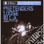 Pretenders (The) - Loose In L.a. (Cd+Dvd) cd