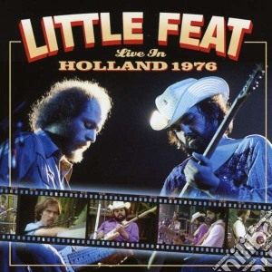 Little Feat - Live In Holland 1976 (Cd+Dvd) cd musicale di Little Feat