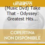 (Music Dvd) Take That - Odyssey: Greatest Hits Live (Dvd+Cd) cd