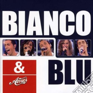 Amici - Bianco & Blu cd musicale di AMICI edizione 2007