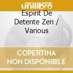 Espirit De Detente Zen / Various cd