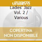 Ladies' Jazz Vol. 2 / Various cd