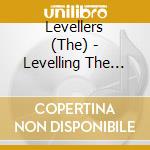 Levellers (The) - Levelling The Land (2 Cd) cd