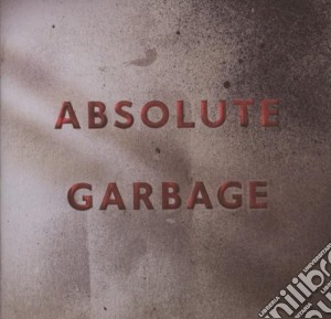 Garbage - Absolute Garbage cd musicale di GARBAGE