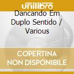 Dancando Em Duplo Sentido / Various cd
