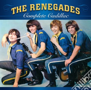 Renegades - Complete Cadillac (2 Cd) cd musicale di Renegades