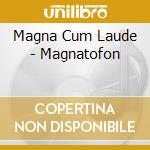 Magna Cum Laude - Magnatofon cd
