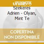 Szekeres Adrien - Olyan, Mint Te cd