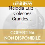 Melodia Luiz - Colecoes Grandes Successos (Re cd musicale di Melodia Luiz