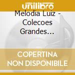 Melodia Luiz - Colecoes Grandes Successos (Re cd