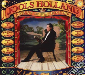 Jools Holland - Best Of Friends cd musicale di Jools Holland