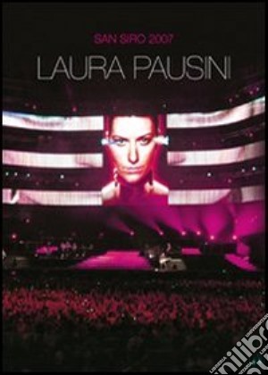(Music Dvd) Laura Pausini - San Siro 2007 cd musicale di Gaetano Morbioli
