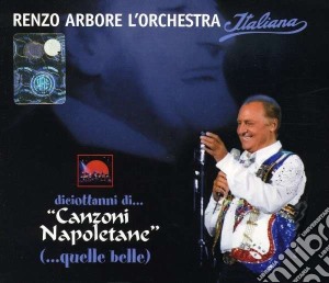 Renzo Arbore - Diciottanni Di...Canzoni Napoletane (3 Cd) cd musicale di RENZO ARBORE