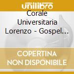 Corale Universitaria Lorenzo - Gospel Made In Italy cd musicale di CORALE LORENZO VALLA