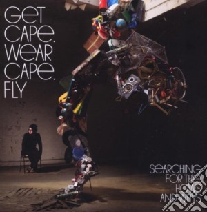 Get Cape Wear Cape Fly - Searching For The Hows And Whys cd musicale di Get Cape. Wear Cape. Fly