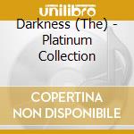 Darkness (The) - Platinum Collection