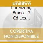 Lorenzoni, Bruno - 3 Cd Les Incontournables (3 Cd) cd musicale di Lorenzoni, Bruno