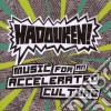 Hadouken! - Music For An Accelerated Culture cd musicale di HADOUKEN