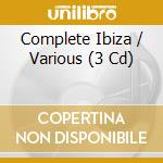 Complete Ibiza / Various (3 Cd) cd