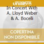 In Concert With A. Lloyd Weber & A. Bocelli cd